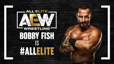 Bobby Fish is All Elite