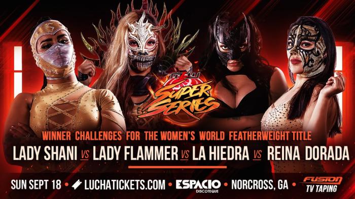 Lady Shani vs. Lady Flammer vs. La Hiedra vs. Reina Dorada MLW Super Series