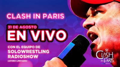 Solowrestling Radio Show Clash in Paris