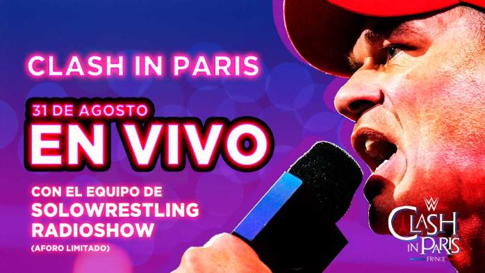 Solowrestling Radio Show celebrará un directo especial con motivo de WWE Clash in Paris Solowrestling Radio Show celebrará un directo especial con motivo de WWE Clash in Paris