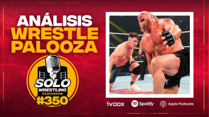 Ya disponible Solowrestling Radioshow 350 Ya disponible Solowrestling Radioshow 350