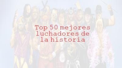 Ranking top 50 mejores luchadores de la historia (50-41)